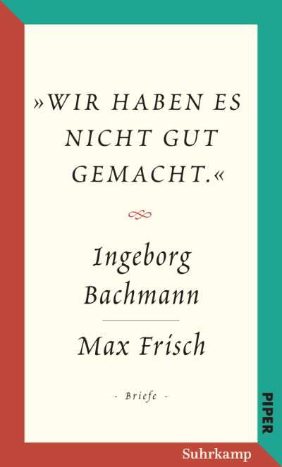 Ingeborg Bachmann, Max Frisch - Briefwechsel