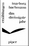 Ingeborg Bachmann - Das dreißigste Jahr