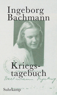 Ingeborg Bachmann: Kriegstagebuch