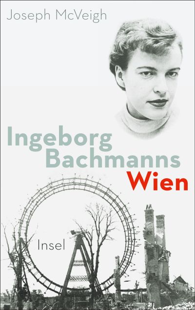 Ingeborg Bachmanns Wien