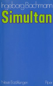 Ingeborg Bachmann: Simultan